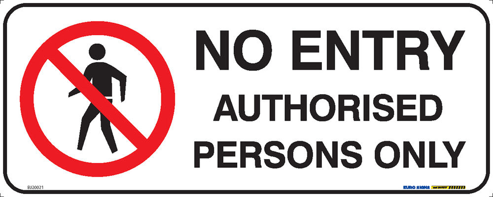 Sign NO ENTRY AUTHORISED PERSONS ONLY +graphic Black/Red/White