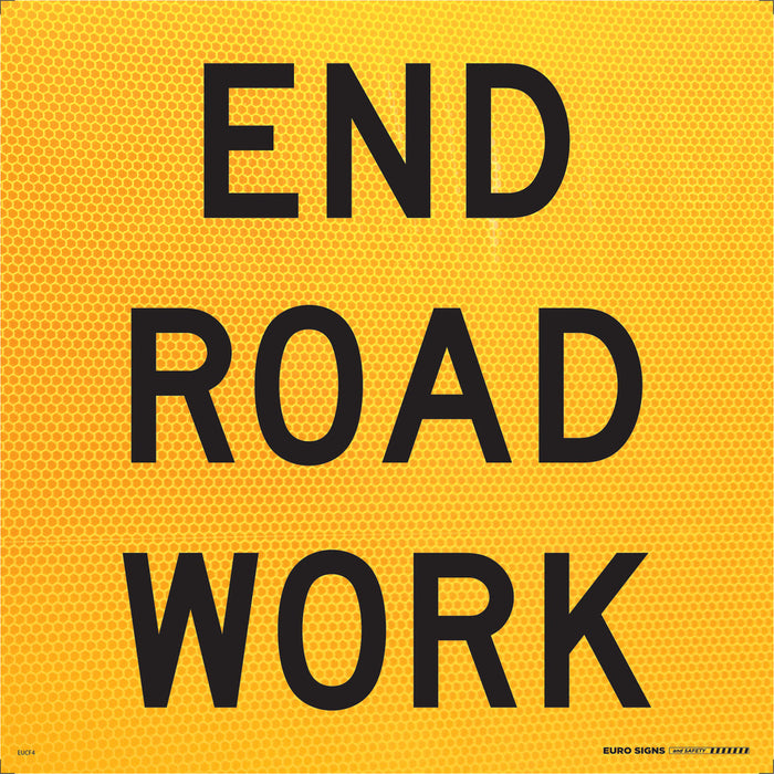 Sign END ROAD WORK Class 1 reflective Black/Yellow CORFLUTE