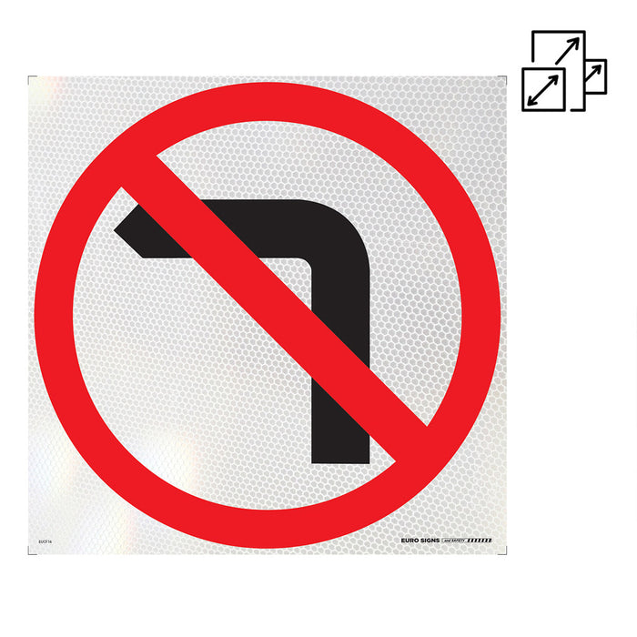 Sign No LEFT Turn SYMBOL only Class 1 reflective +graphic Black/Red/White